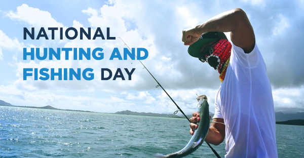 Get ready for National Hunting and Fishing Day
