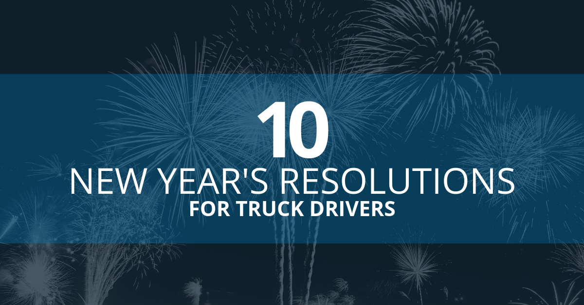 10 New Year’s Resolutions for Truck Drivers