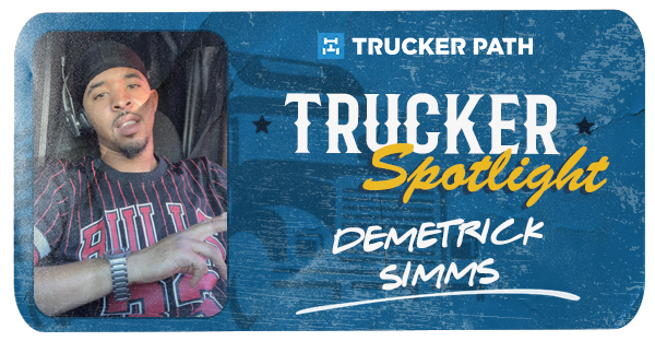 Trucker Spotlight - Demetrick Simms