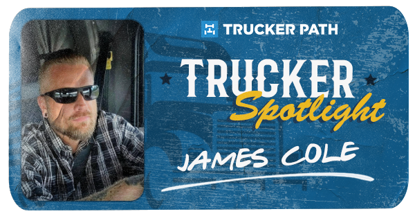 Trucker Spotlight - James Cole