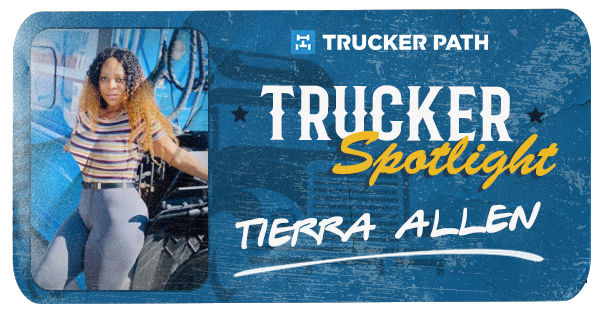 Trucker Spotlight - Tierra Allen