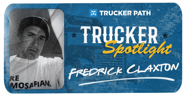 Trucker Spotlight - Fredrick Claxton
